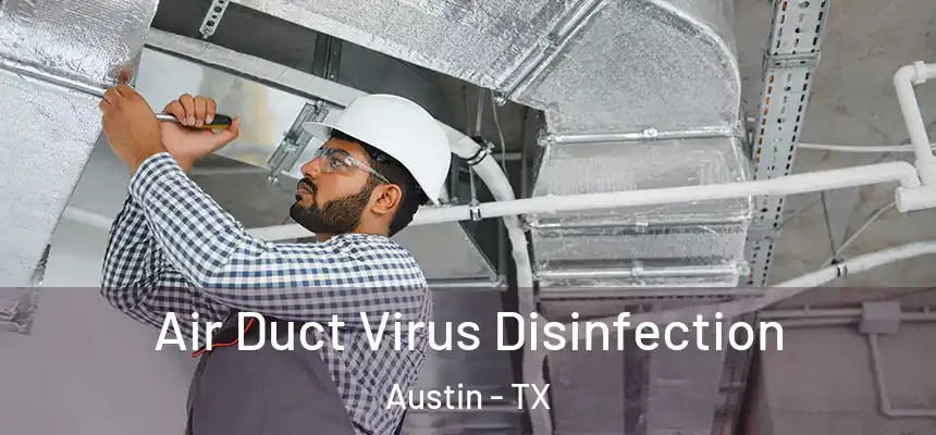 Air Duct Virus Disinfection Austin - TX